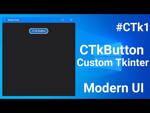 Custom Tkinter Button Widget Tutorial Tkinter Modern Button Widget Customize Tkinter Button