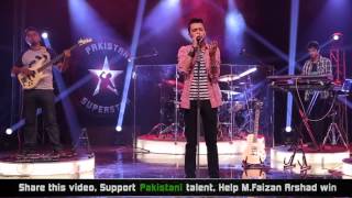 Faizan Arshad - Kehna Hi Kya | Pakistan Superstar