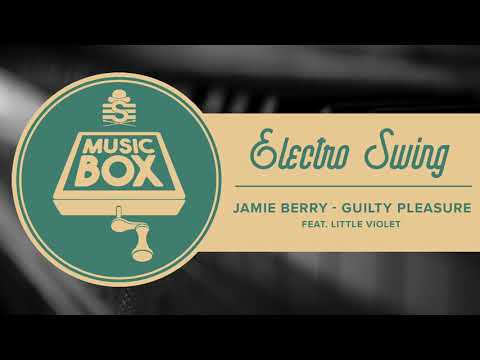 Jamie Berry feat. Little Violet - Guilty Pleasure // Electro Swing