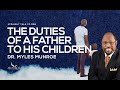 The Duties of A Father To His Children | Dr. Myles Munroe