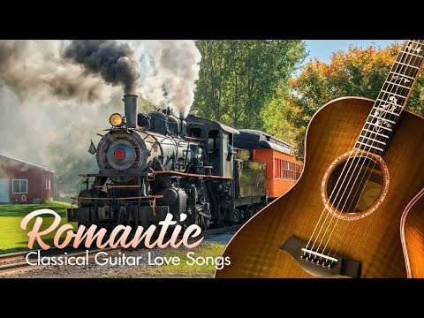 The Most Beautiful Music in the World For Your Heat - Romantic Classical Guitar Love Songs