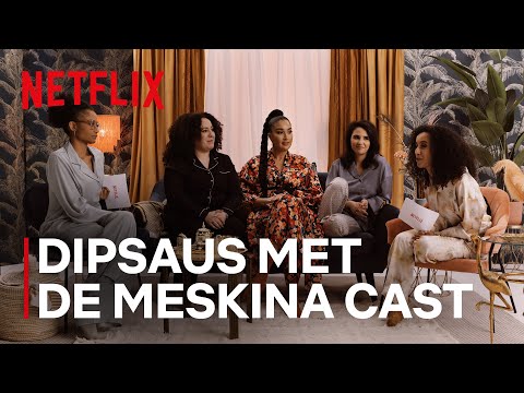 afbeelding Dipsaus in gesprek met de cast van Meskina | Netflix