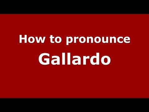 How to pronounce Gallardo (Spain/Spanish) - PronounceNames.com