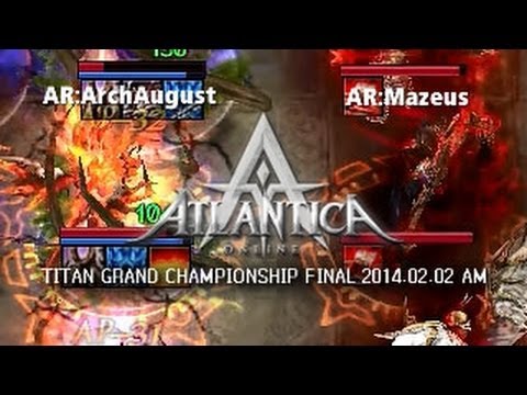Titan 2014.02.02 AM Final: AR:ArchAugust vs. AR:Mazeus - Atlantica Online