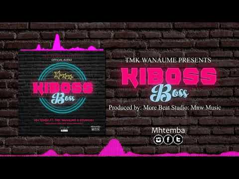 MH.TEMBA FT. TMK WANAUME & KISAMAKI - KIBOSS BOSS