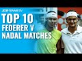 Top 10 Federer vs Nadal ATP Matches!