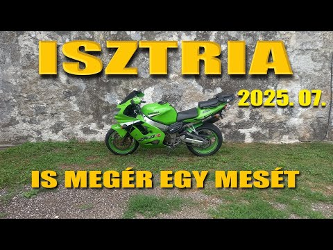 Isztria is megér egy mesét 2025.07.