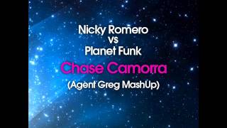 Nicky Romero vs Planet Funk - Chase Camorra(Agent Greg MashUp)