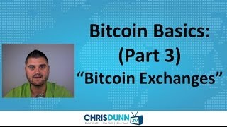 Bitcoin Basics (Part 3) - "Exchanges"