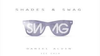 Daniel Alvin - Shades & Swag Remix ft. Haukur H, Jói Dagur (Audio)