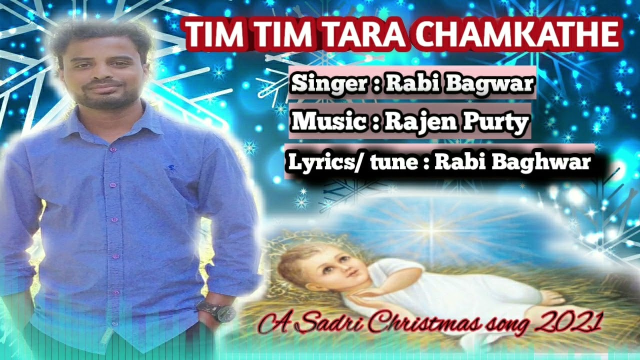 TIM TIM TARA CHAMKATHE II BY RABI BAGHWAR II NEW SADRI CHRISTMAS SONG