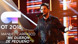 &quot;ME DIJERON DE PEQUEÑO&quot; - MANUEL CARRASCO | GALA 9 | OT 2018