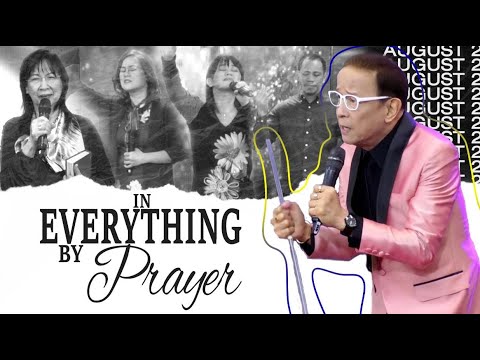 In Everything By Prayer - Worship Service (August 2, 2020)