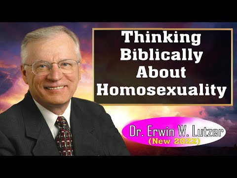 Erwin Lutzer Sermons 2022 | Thinking Biblically About Homosexuality
