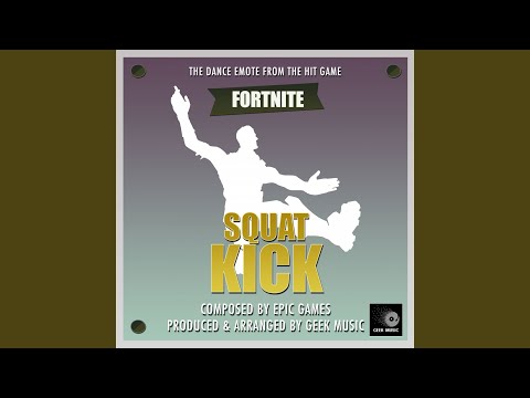 Video thumbnail for Squat Kick Dance Emote (From ”Fortnite Battle Royale”)