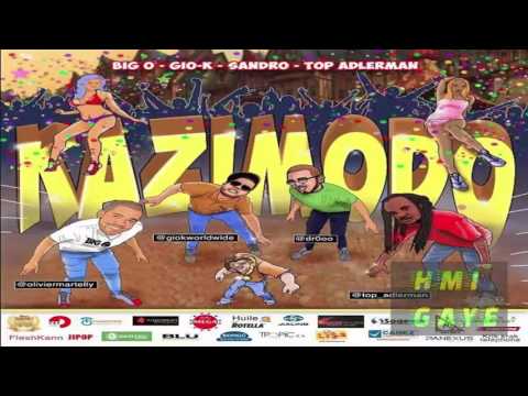 Olivier Martelly Ft Gio K, Sandro, Top Adlerman - Kazimodo [Kanaval 2017]