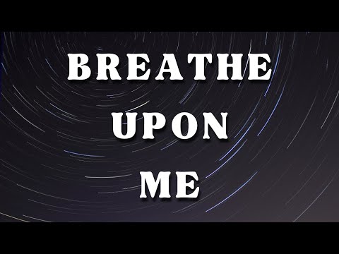 Neon Adejo - Breathe upon me (Lyrics Video)