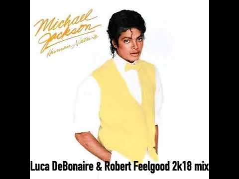 Michael Jackson - Human Nature ( Luca DeBonaire & Robert Feelgood Nu Disco Mix)