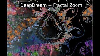 DeepDream Fractal Zoom