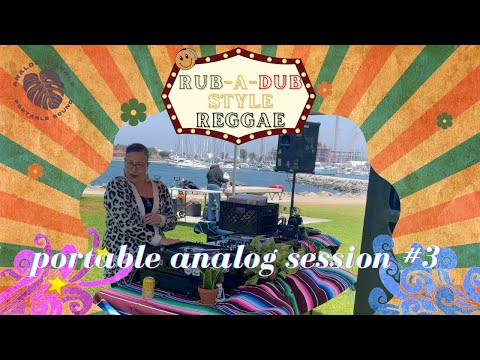Rub a Dub Reggae Vinyl Mix by Selektress Lafs -  Portable Analog Session 3