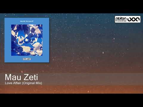 Mau Zeti - Love Affair (Original Mix) [Piston Recordings]