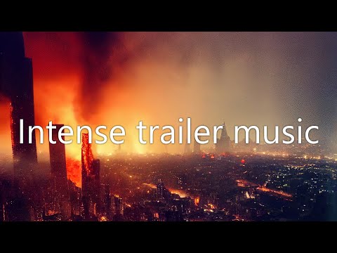 Intense trailer music