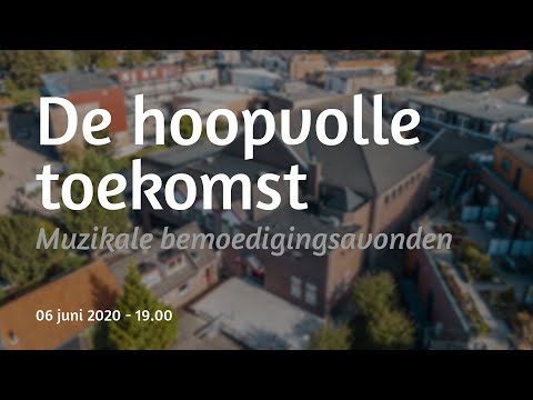 Bemoedigingsavond 11 - De hoopvolle toekomst