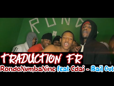 [FR] RondoNumbaNine feat Cdai - Bail Out (Traduction En Français)