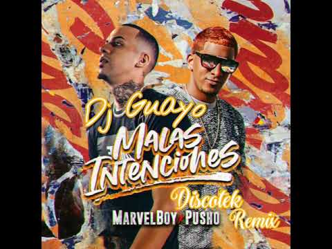 Marvel Boy x Pusho Malas Intenciones Discotek Remix By Dj Guayo