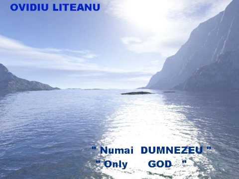 OVIDIU LITEANU.........( numai DUMNEZEU )..................Romanian Christian Music...