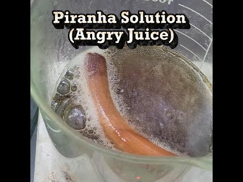Dissolving Stuff In Piranha Solution (Angry Juice)