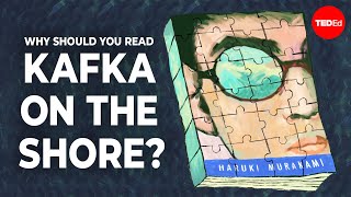 Why should you read “Kafka on the Shore”? - Is