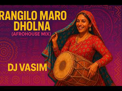 RANGILO MARO DHOLNA (AFROHOUSE MIX )  BY DJ VASIM | BOLLYTECH | BOLLYAFRO