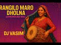 RANGILO MARO DHOLNA AFROHOUSE MIX BY DJ VASIM BOLLYTECH BOLLYAFRO