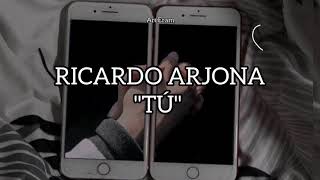 Tú - Ricardo Arjona - Lyrics /Letra