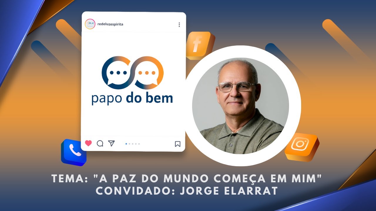 "A Paz do Mundo começa em Mim" com Jorge Elarrat.