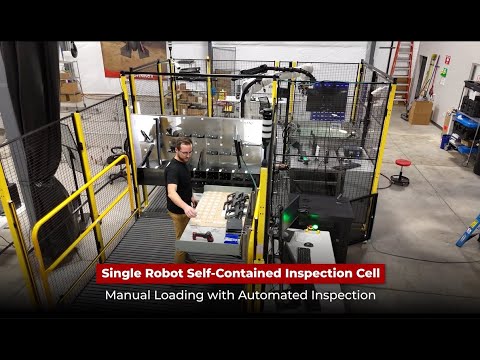 Single Robot Self-Contained Inspection Cell - Manual Loading with Automated Inspection