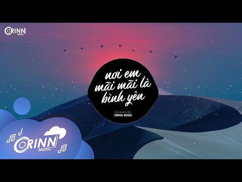 Nơi Em Mãi Mãi Là Bình Yên (Orinn Remix) - Hồ Quang Hiếu | Nhạc Trẻ Remix Tik Tok Gây Nghiện 2022
