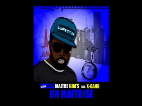 Maitre Gims Feat. X-Gang - On Maitrise (Officiel) [INEDIT 2012]