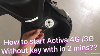 How to Start Activa 4G / Activa 3G Without key with in 2 min ??? For all scooters