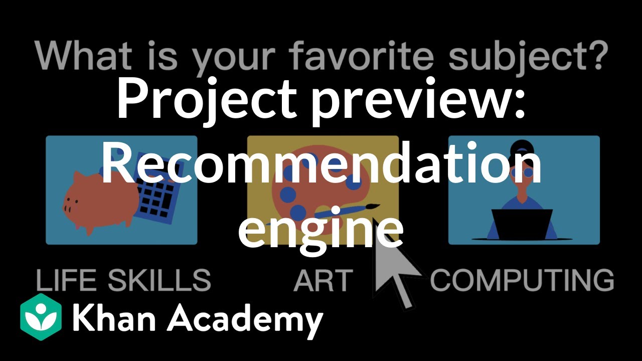 Project preview: Recommendation engine | Intro to CS - Python | Khan Academy