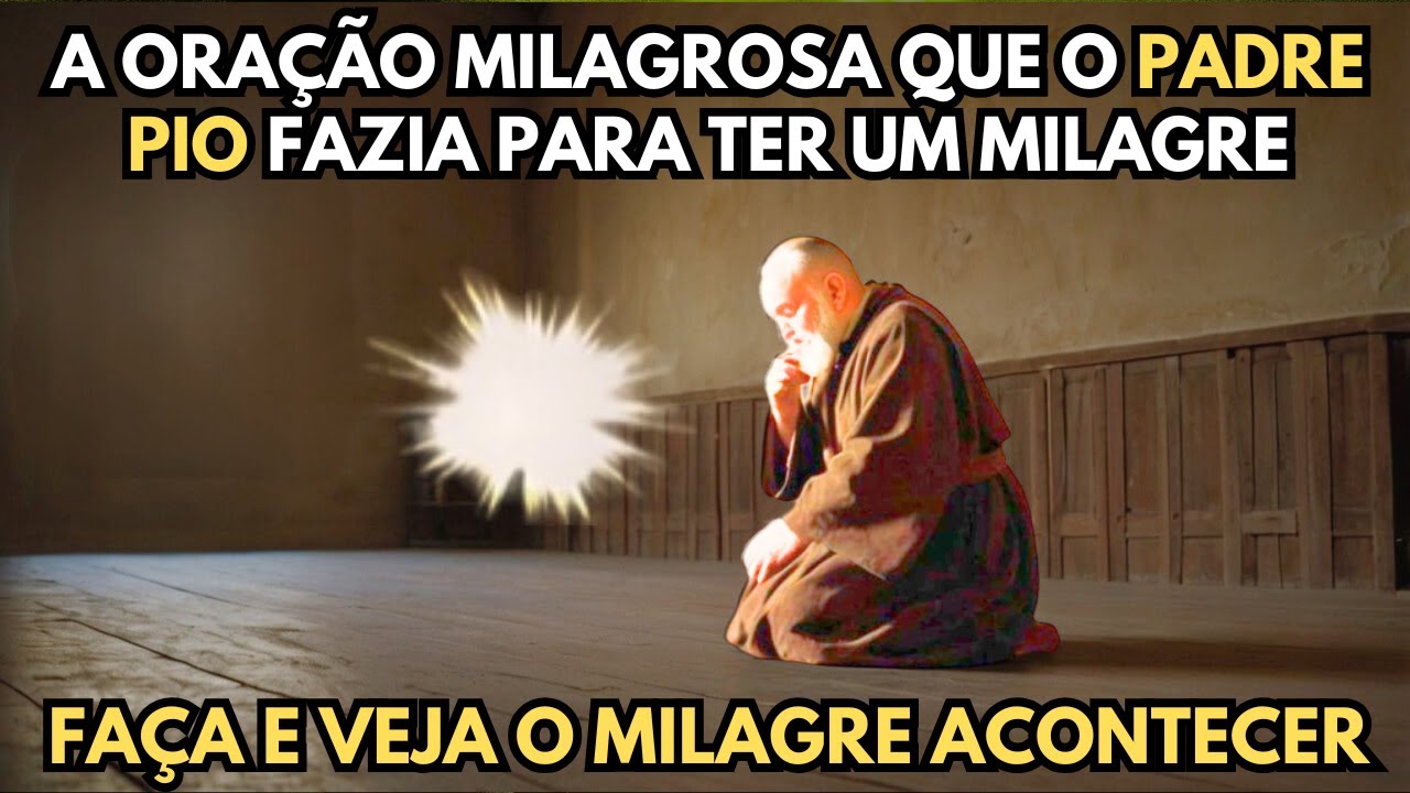 Padre Pio: "Se Você Quer Ter Um MILAGRE URGENTE, Faça Esta ORAÇÃO MILAGROSA" Veja o que acontece...