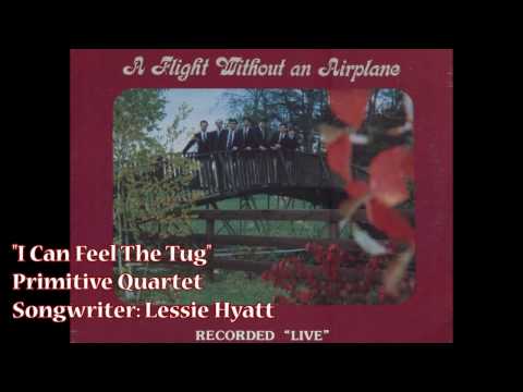 I Can Feel The Tug - The Primitive Quartet