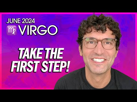 Virgo June 2024: Take the First Step
