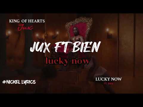 Jux ft Bien-Lucky Now_(Official lyric)