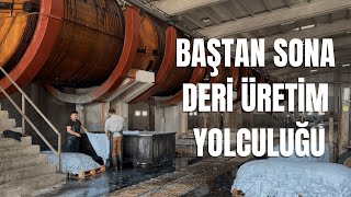 Gerçek Deri Üretimi - Tam Fabrika Turu