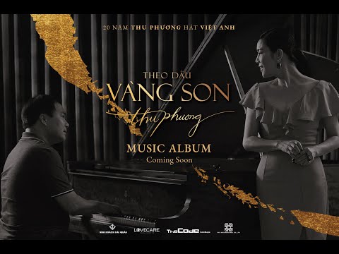 Thu Phương 's [ Phim Tư Liệu ] : THEO DẤU VÀNG SON「THU PHƯƠNG & VIỆT ANH」