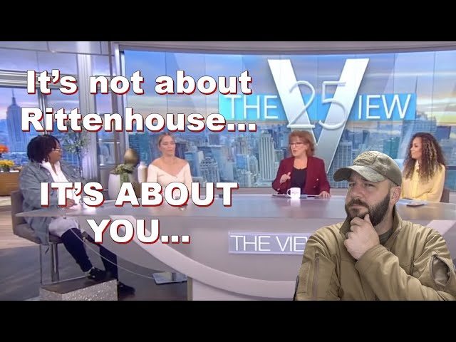 Gun Controllers know It's not about Rittenhouse, it's about YOU... "The View" let's it slip...