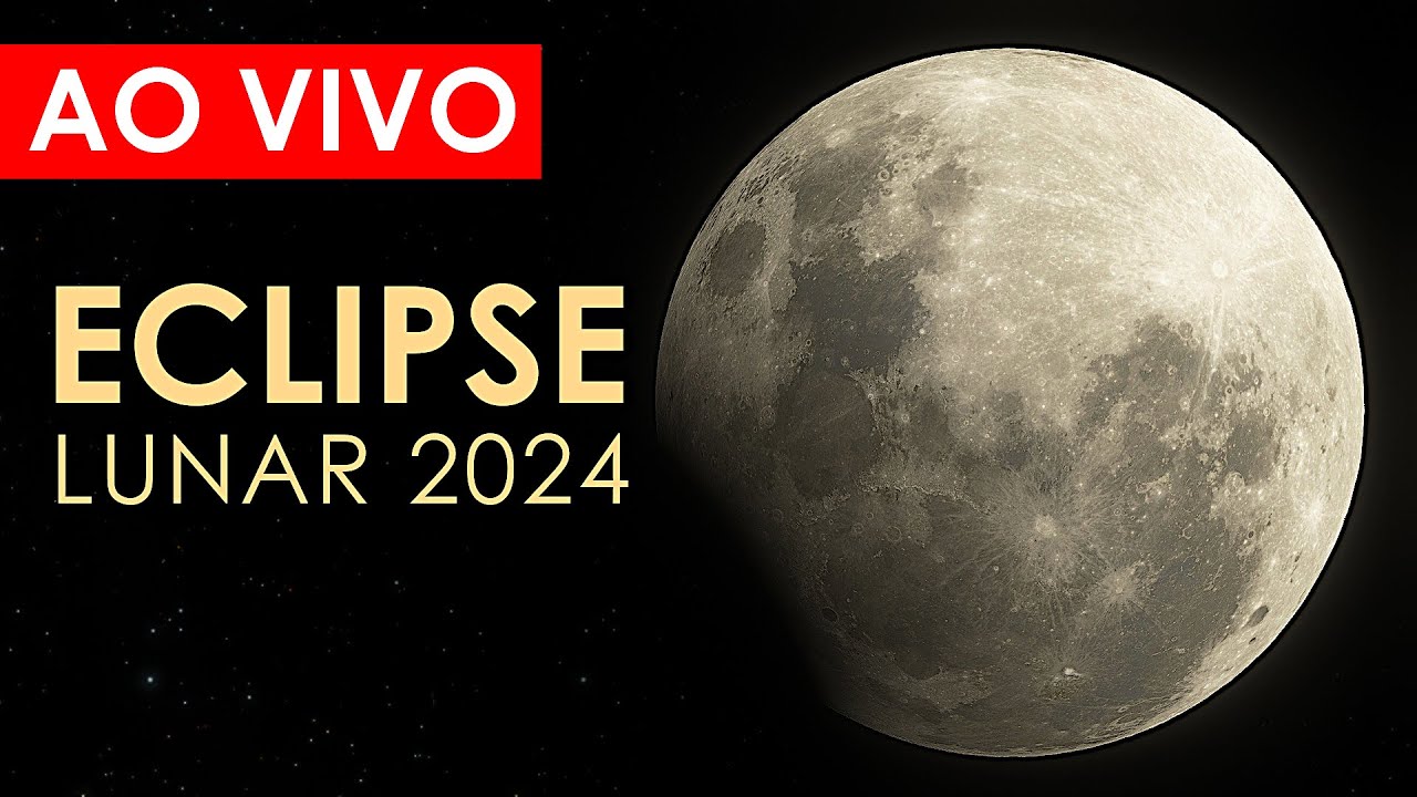 Eclipse Lunar 2024 Brasil - AO VIVO