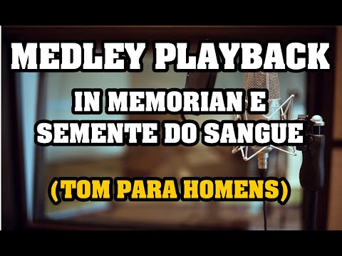 MEDLEY MARA LIMA (IN MEMORIAN E SEMENTE DO SANGUE) TOM MASCULINO